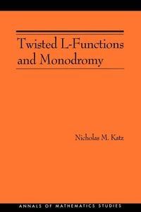 Produktbild: Twisted L-Functions and Monodromy
