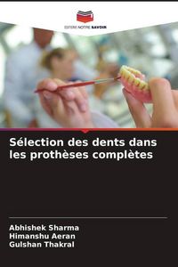 Produktbild: S&eacute;lection des dents dans les proth&egrave;ses compl&egrave;tes