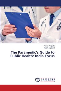Produktbild: The Paramedic's Guide to Public Health: India Focus
