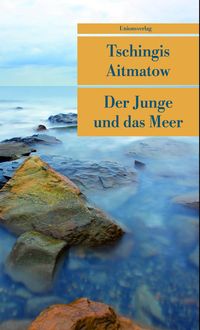 Bild vom Artikel Der Junge und das Meer vom Autor Tschingis Aitmatow