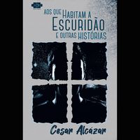 Produktbild: Aos que habitam a escurid&atilde;o e outras hist&oacute;rias