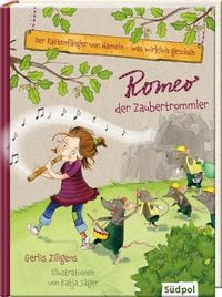 Produktbild: Der Rattenf&auml;nger von Hameln - was wirklich geschah: Romeo, der Zaubertrommler