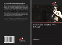Produktbild: Un'indagine filosofica sulla bellezza