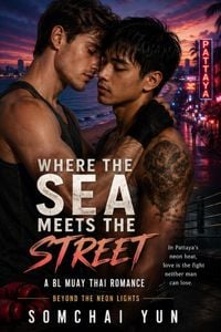Produktbild: Where the Sea Meets the Street - A BL Muay Thai Romance Beyond the Neon Lights