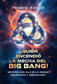 Produktbild: &iquest;Qui&eacute;n Encendi&oacute; La Mecha Del Big Bang!