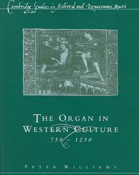 Produktbild: The Organ in Western Culture, 750 1250