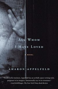 Bild vom Artikel All Whom I Have Loved vom Autor Aharon Appelfeld