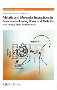 Produktbild: Metallic and Molecular Interactions in Nanometer Layers, Pores and Particles