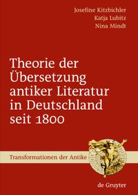 Produktbild: Theorie der &Uuml;bersetzung antiker Literatur in Deutschland seit 1800