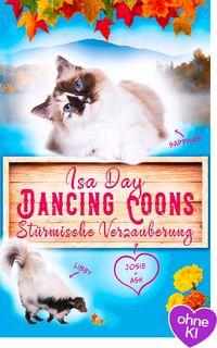 Produktbild: St&uuml;rmische Verzauberung - Eine Heimat f&uuml;r das Herz in Dancing Coons - Band 1 der Dancing-Coons-Reihe
