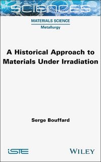 Produktbild: A Historical Approach to Materials Under Irradiation
