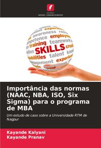 Produktbild: Import&acirc;ncia das normas (NAAC, NBA, ISO, Six Sigma) para o programa de MBA