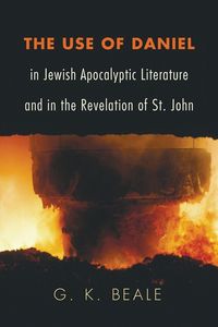 Produktbild: The Use of Daniel in Jewish Apocalyptic Literature and in the Revelation of St. John
