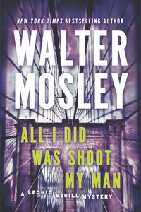 Bild vom Artikel All I Did Was Shoot My Man vom Autor Walter Mosley