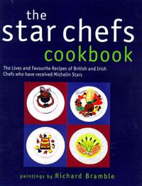 Produktbild: Bramble, R: The Star Chefs Cook Book