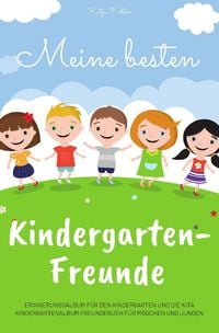 Produktbild: Meine besten Kindergarten-Freunde Erinnerungsalbum f&uuml;r den Kindergarten und die Kita Kindergartenalbum Freundebuch f&uuml;r M&auml;dchen und Jungen