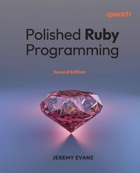 Produktbild: Polished Ruby Programming - Second Edition