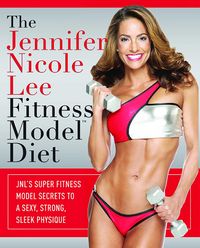 Produktbild: The Jennifer Nicole Lee Fitness Model Diet