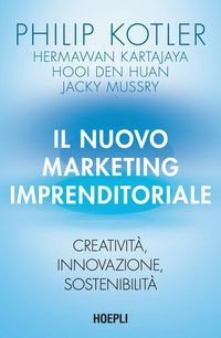 Produktbild: Il nuovo marketing imprenditoriale. Creativit&agrave;, innovazione, sostenibilit&agrave;