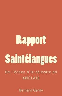 Produktbild: Rapport Saint&eacute;langues: De l'&eacute;chec &agrave; la r&eacute;ussite en ANGLAIS