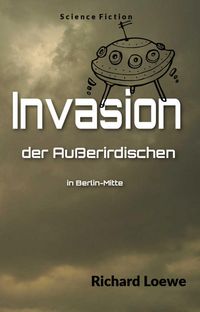 Produktbild: Invasion der Au&szlig;erirdischen in Berlin-Mitte