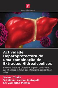 Produktbild: Actividade Hepatoprotectora de uma combina&ccedil;&atilde;o de Extractos Hidroalco&oacute;licos