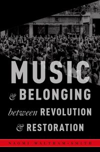 Produktbild: Music and Belonging Between Revolution and Restoration