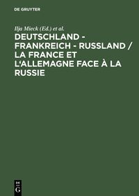 Produktbild: Deutschland - Frankreich - Ru&szlig;land / La France et l'Allemagne face &agrave; la Russie