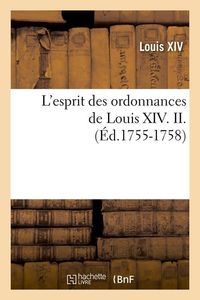 Produktbild: L'Esprit Des Ordonnances de Louis XIV. II. (&Eacute;d.1755-1758)