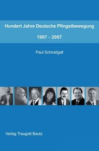 Produktbild: Hundert Jahre Deutsche Pfingstbewegung 1907-2007