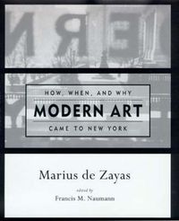 Produktbild: Zayas, M: How, When, and Why Modern Art Came to New York