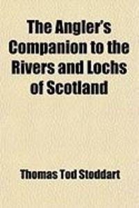Produktbild: The Angler's Companion to the Rivers and Lochs of Scotland