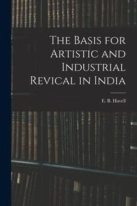 Produktbild: The Basis for Artistic and Industrial Revical in India
