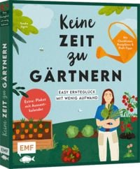Produktbild Keine Zeit zu gärtnern – Easy Ernteglück mit wenig Aufwand