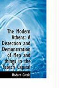 Produktbild: The Modern Athens: A Dissection and Demonstration of Men and Things in the Scotch Capital