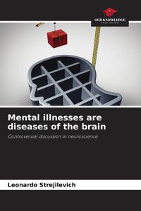 Produktbild: Mental illnesses are diseases of the brain