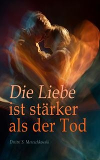 Produktbild: Die Liebe ist st&auml;rker als der Tod