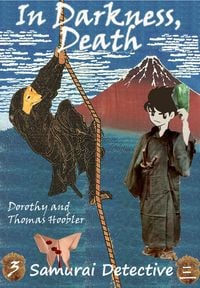 Produktbild: In Darkness, Death (The Samurai Detective, #3)