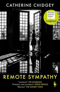 Produktbild: Remote Sympathy: Longlisted For The Women's Prize For Fiction 2022
