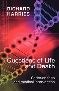 Produktbild: Questions of Life and Death - Christian Faith and Medical Invention