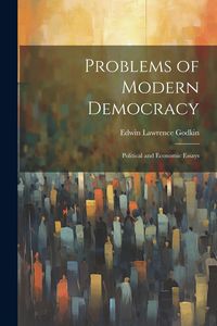 Produktbild: Problems of Modern Democracy: Political and Economic Essays