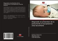 Produktbild: Diagnostic et pr&eacute;vention de la pneumonie &agrave; mycoplasmes chez les enfants
