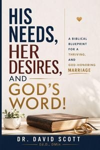 Produktbild: HIS NEEDS, HER DESIRES, AND GOD'S WORD
