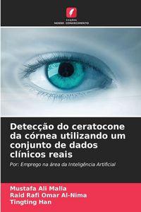 Produktbild: Detec&ccedil;&atilde;o do ceratocone da c&oacute;rnea utilizando um conjunto de dados cl&iacute;nicos reais