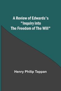 Produktbild: A Review of Edwards's "Inquiry into the Freedom of the Will"