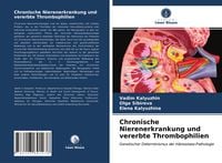 Produktbild: Chronische Nierenerkrankung und vererbte Thrombophilien