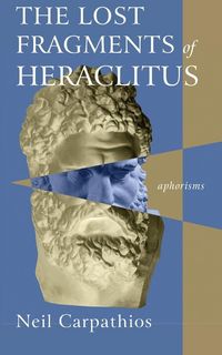 Produktbild: The Lost Fragments of Heraclitus