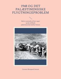 Produktbild: 1948 og det pal&aelig;stinensiske flygtningeproblem