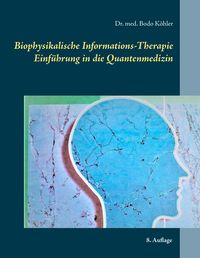 Bild vom Artikel Biophysikalische Informations-Therapie vom Autor Bodo Köhler
