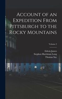 Produktbild: Account of an Expedition From Pittsburgh to the Rocky Mountains; Volume 2